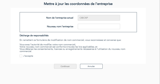L'écran de Mettre à jour les coordonnées des d'entreprise L'écran de Mettre à jour les coordonnées des d'entreprise saisissez le nouveau nom de l'entreprise.